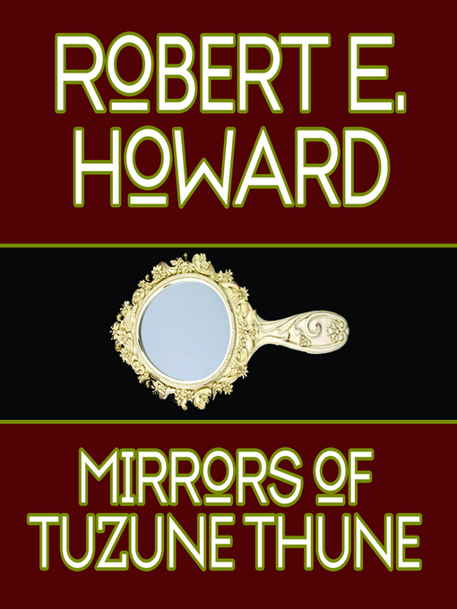 Title details for Mirrors Tuzune Thune by Robert E. Howard - Wait list